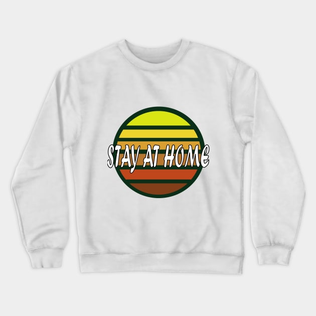 stay at home Crewneck Sweatshirt by manal